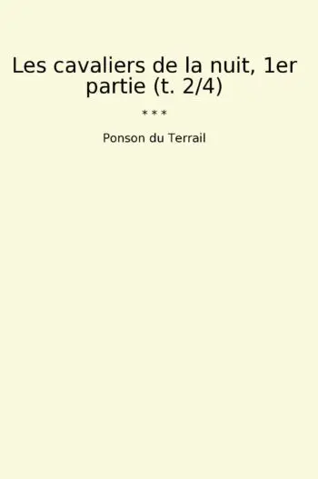 Les cavaliers de la nuit, 1er partie (t. 2/4)