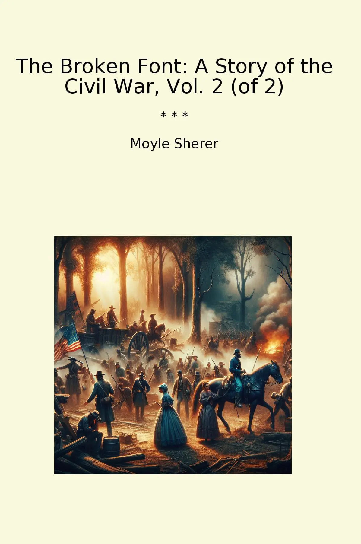 The Broken Font: A Story of the Civil War, Vol. 2 (of 2)