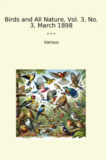 Birds and All Nature, Vol. 3, No. 3, March 1898
