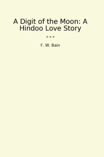 A Digit of the Moon: A Hindoo Love Story
