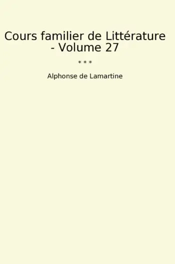 Cours familier de Littérature - Volume 27
