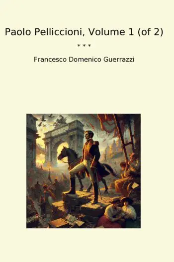 Paolo Pelliccioni, Volume 1 (of 2)