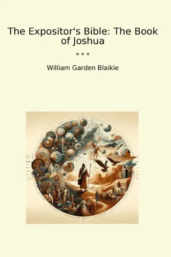 The Expositor's Bible: The Book of Joshua