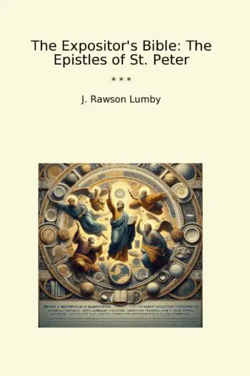 The Expositor's Bible: The Epistles of St. Peter