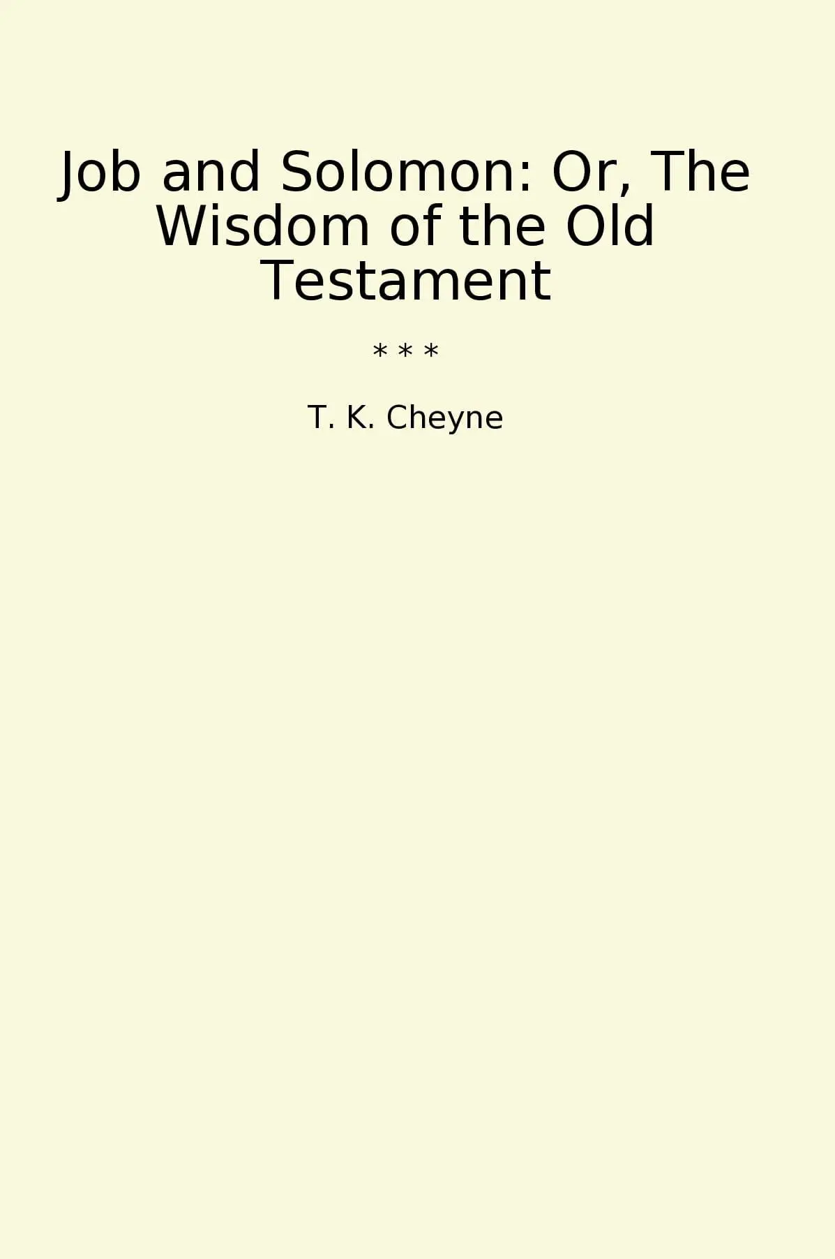 Job and Solomon: Or, The Wisdom of the Old Testament
