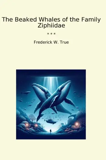 The Beaked Whales of the Family Ziphiidae