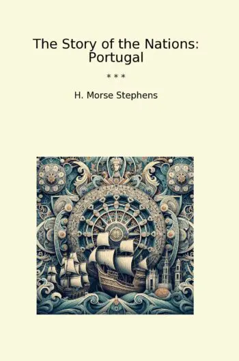 The Story of the Nations: Portugal