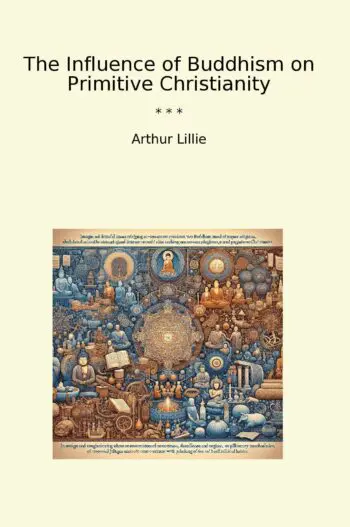 The Influence of Buddhism on Primitive Christianity