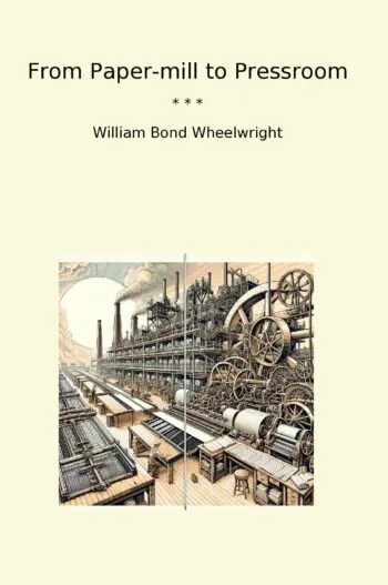 From Paper-mill to Pressroom