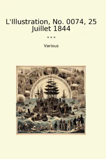 L'Illustration, No. 0074, 25 Juillet 1844