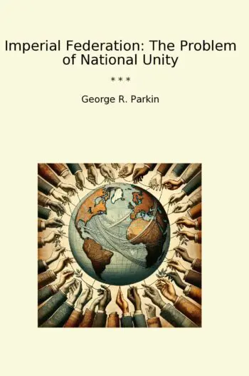 Imperial Federation: The Problem of National Unity