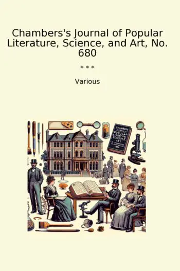 Chambers's Journal of Popular Literature, Science, and Art, No. 680