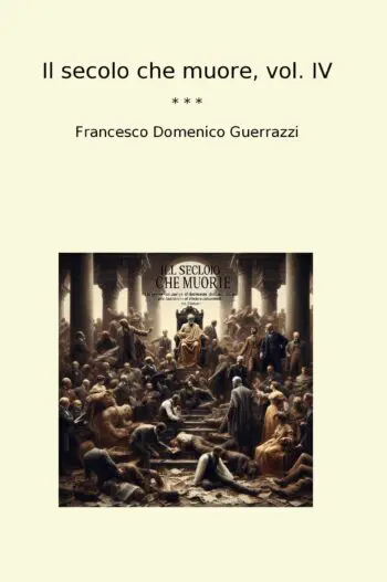 Il secolo che muore, vol. IV
