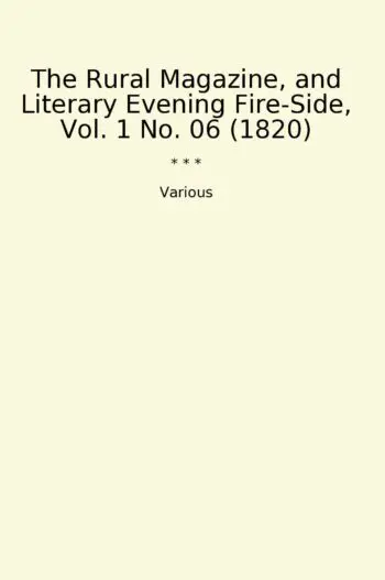 The Rural Magazine, and Literary Evening Fire-Side, Vol. 1 No. 06 (1820)