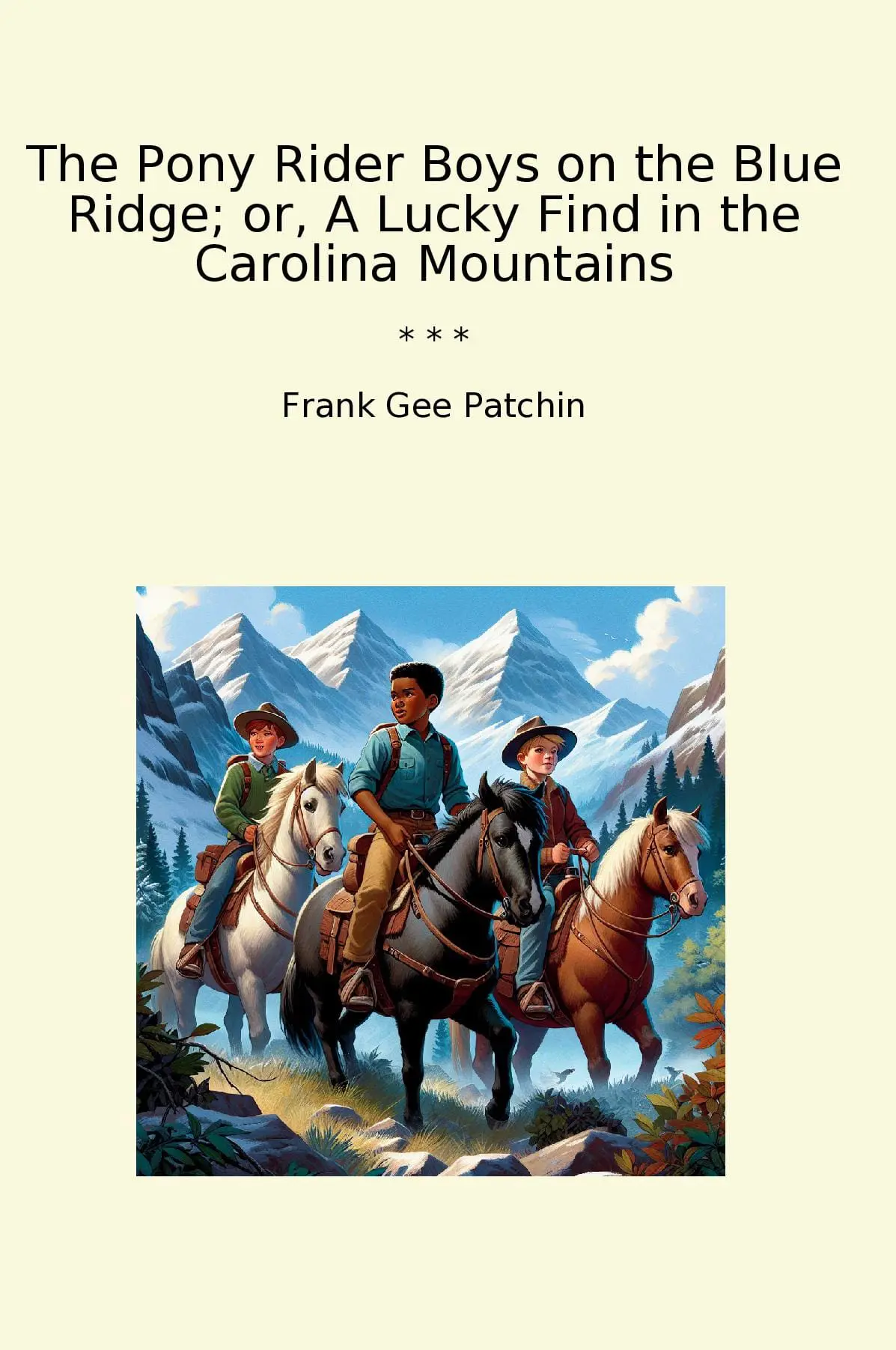 The Pony Rider Boys on the Blue Ridge; or, A Lucky Find in the Carolina Mountains