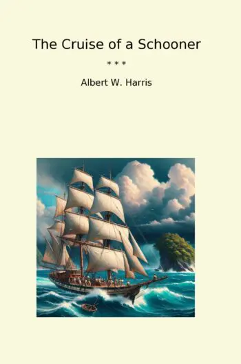 The Cruise of a Schooner