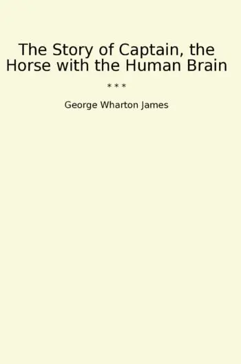 The Story of Captain, the Horse with the Human Brain