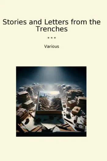 Stories and Letters from the Trenches