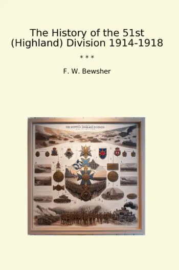 The History of the 51st (Highland) Division 1914-1918