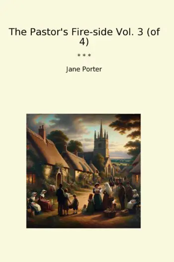 The Pastor's Fire-side Vol. 3 (of 4)
