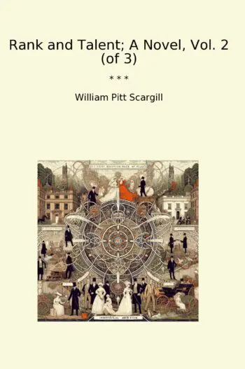 Rank and Talent; A Novel, Vol. 2 (of 3)