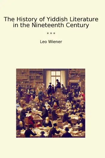 The History of Yiddish Literature in the Nineteenth Century