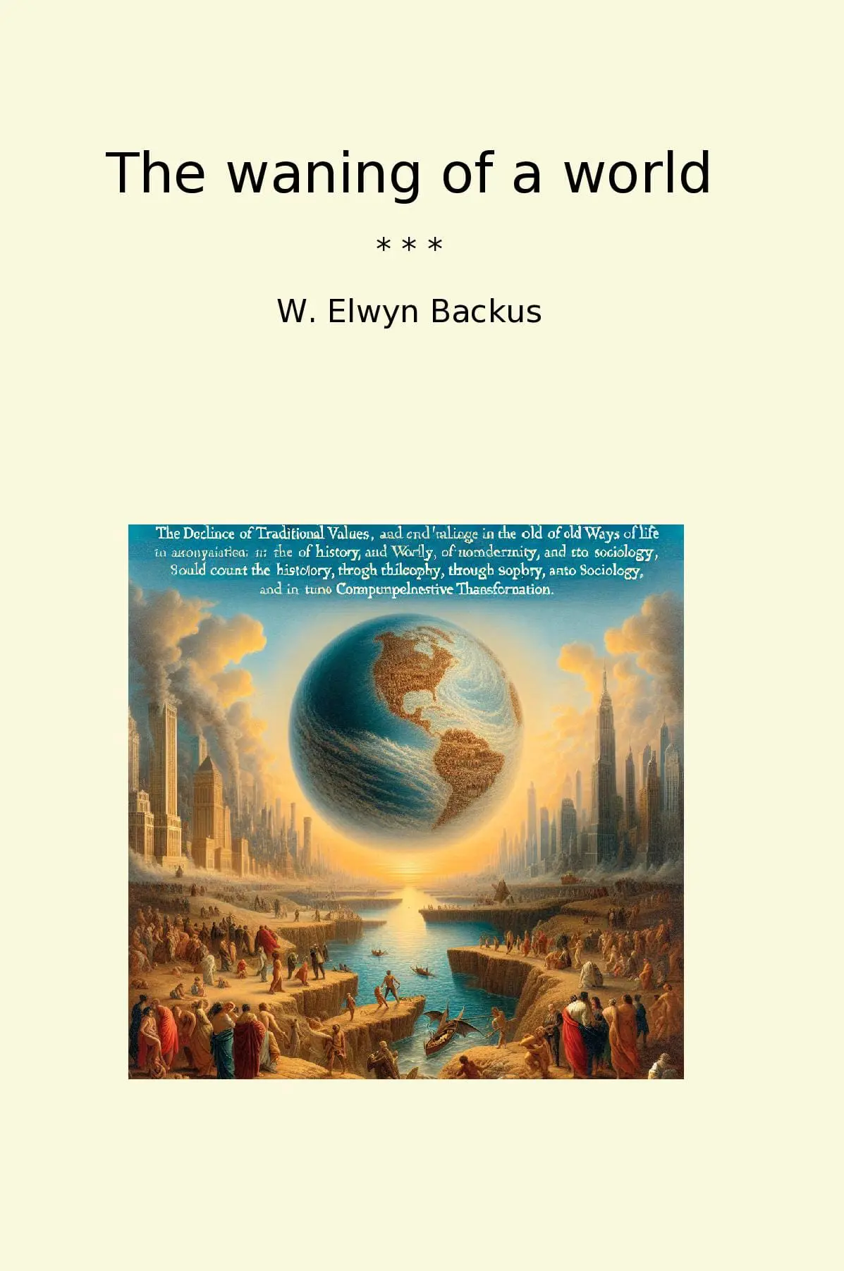 The waning of a world