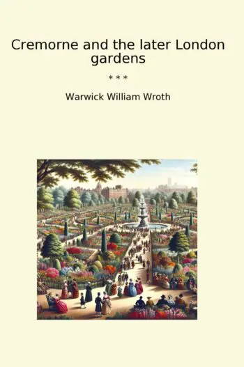 Cremorne and the later London gardens