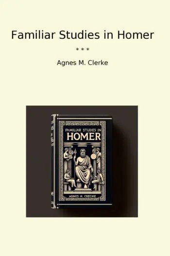 Familiar Studies in Homer