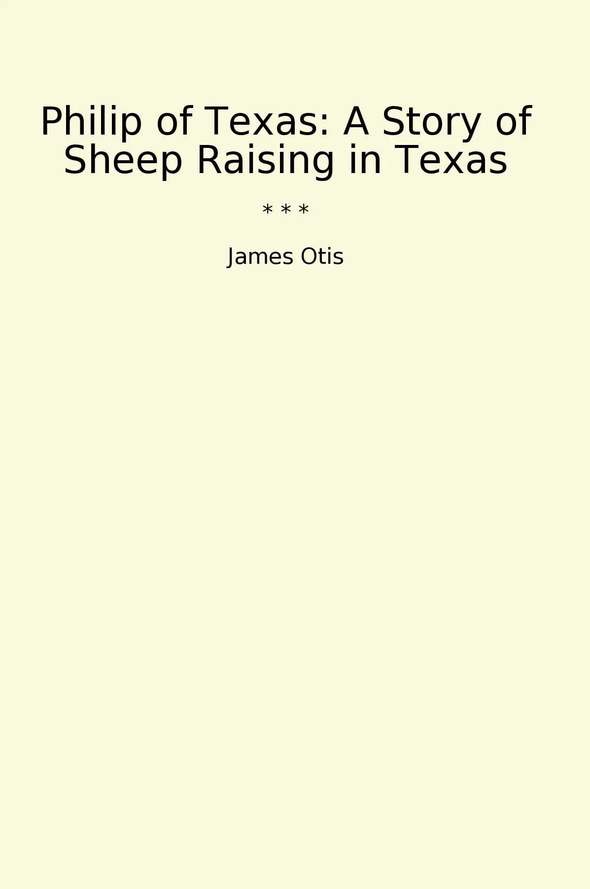 Philip of Texas: A Story of Sheep Raising in Texas