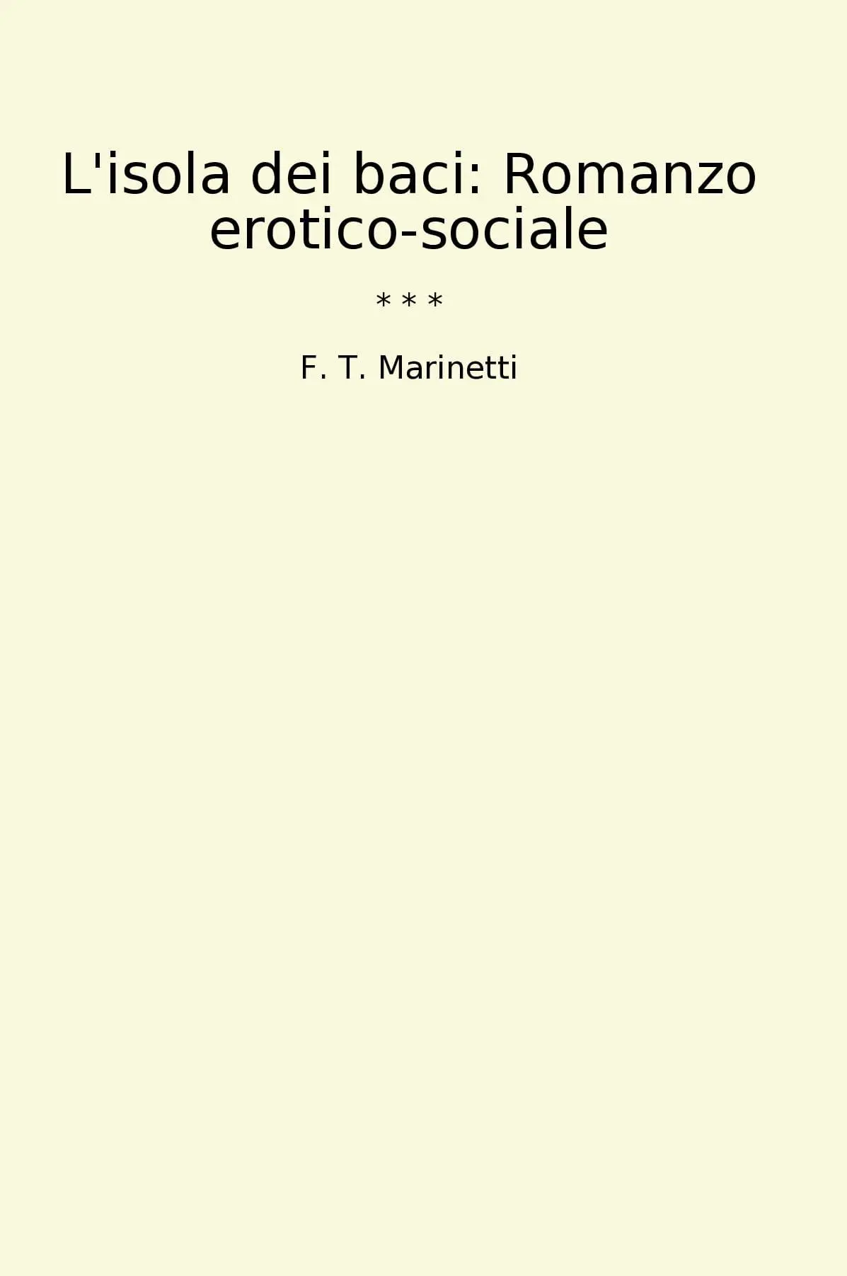 L'isola dei baci: Romanzo erotico-sociale