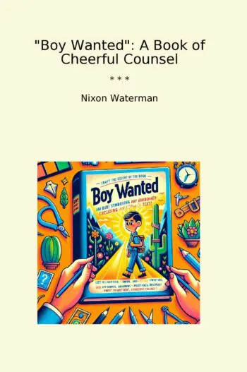 Boy Wanted: A Book of Cheerful Counsel