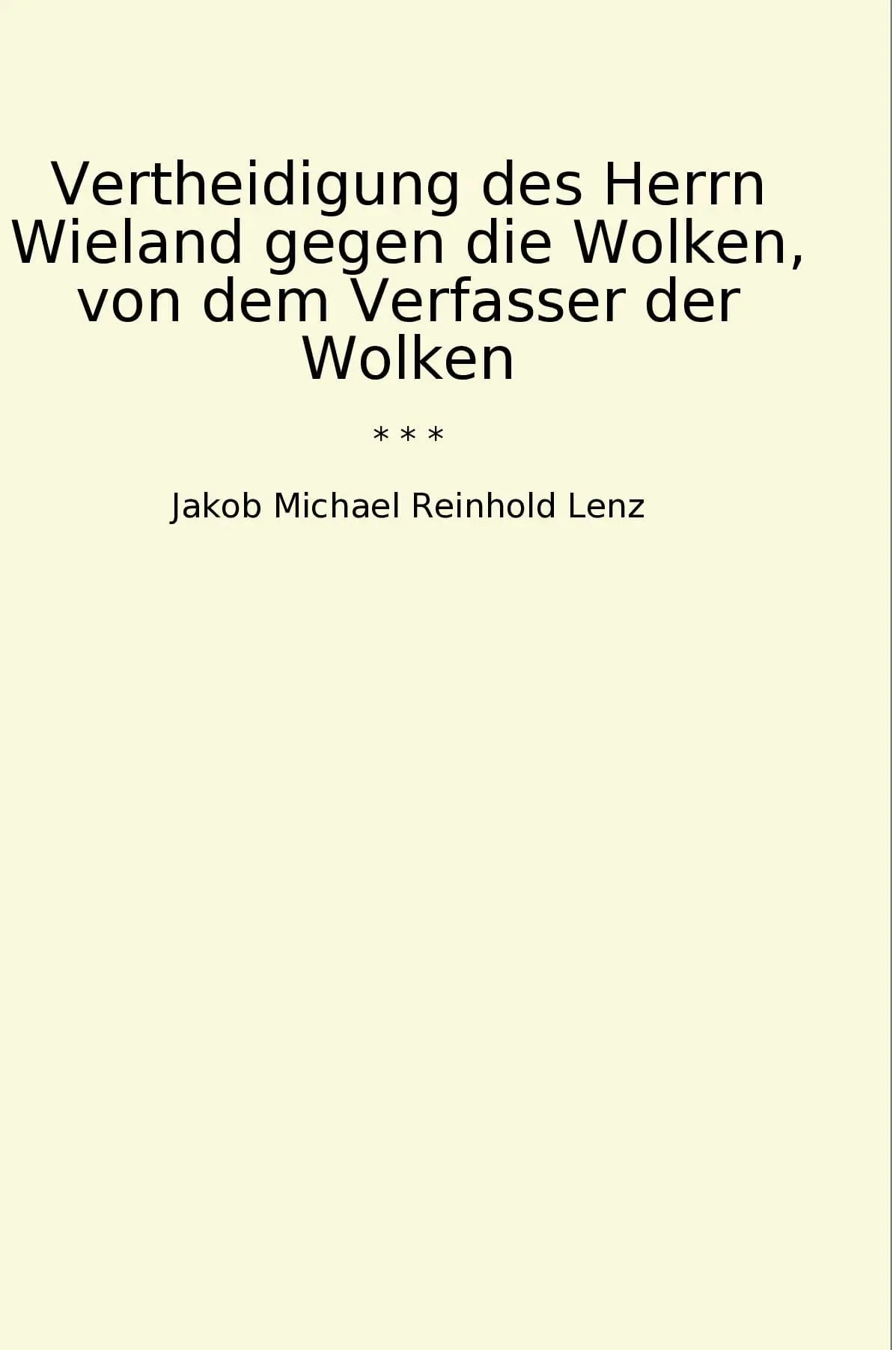 Vertheidigung des Herrn Wieland gegen die Wolken, von dem Verfasser der Wolken