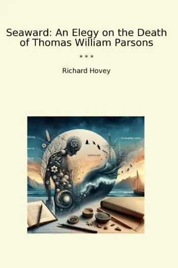 Seaward: An Elegy on the Death of Thomas William Parsons