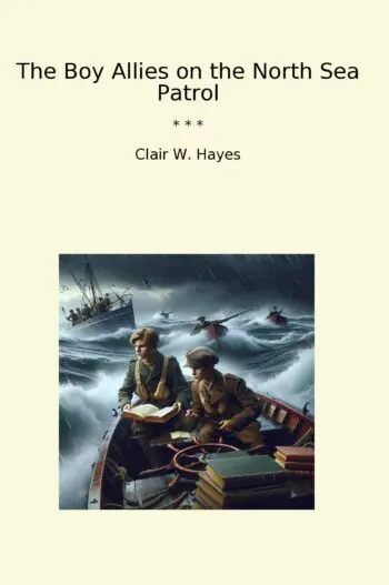 The Boy Allies on the North Sea Patrol