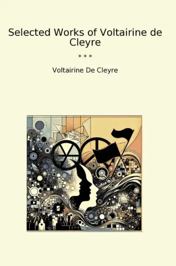 Selected Works of Voltairine de Cleyre