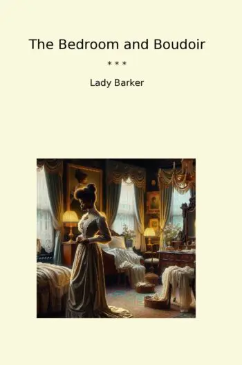 The Bedroom and Boudoir
