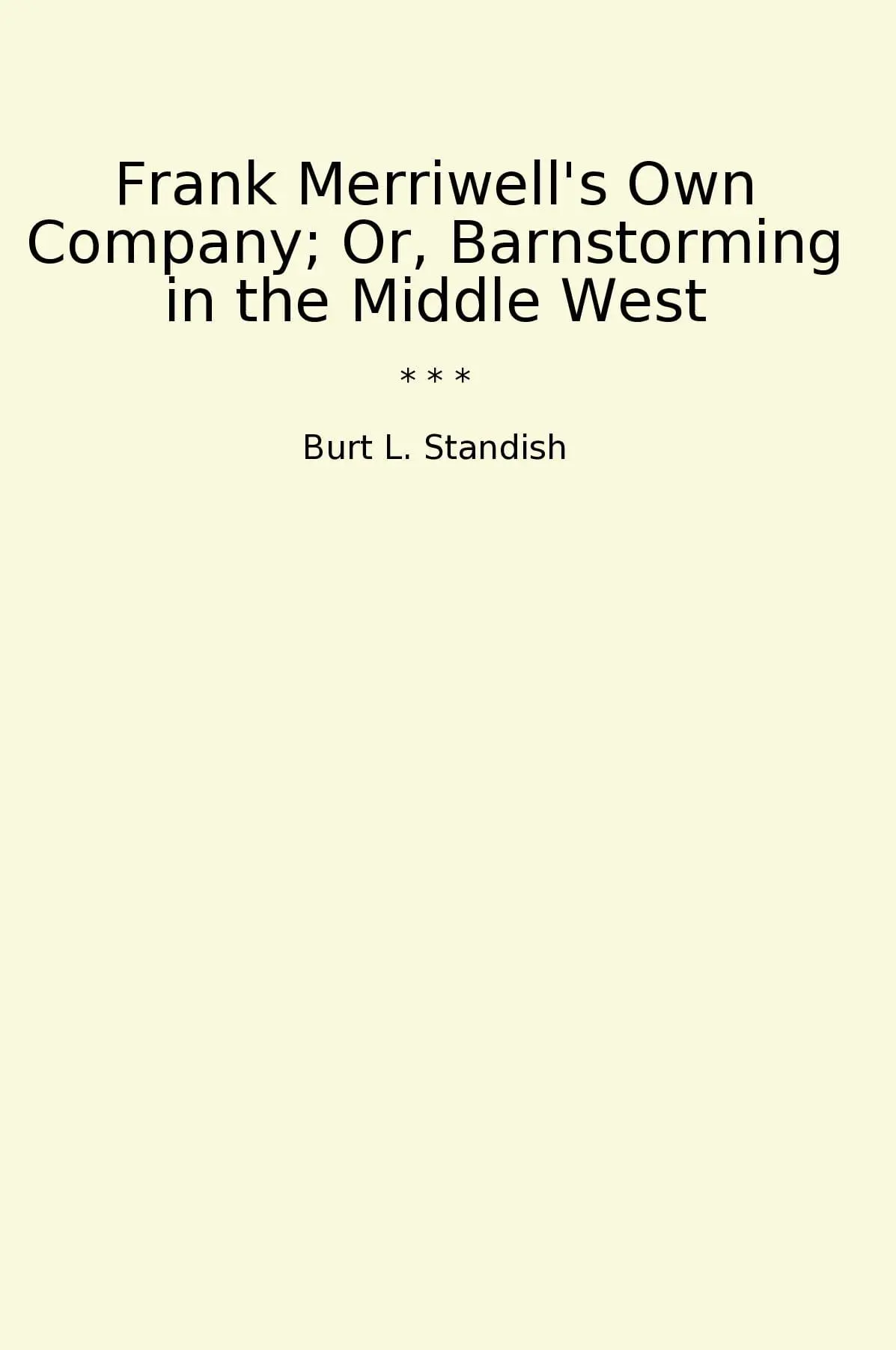Frank Merriwell's Own Company; Or, Barnstorming in the Middle West