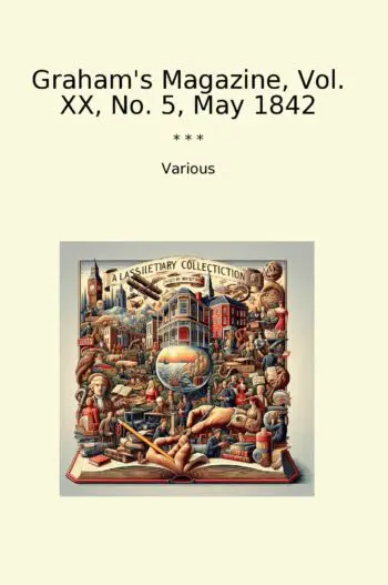 Graham's Magazine, Vol. XX, No. 5, May 1842
