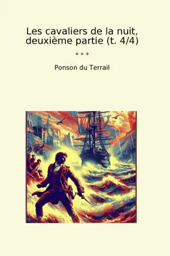 Les cavaliers de la nuit, deuxième partie (t. 4/4)
