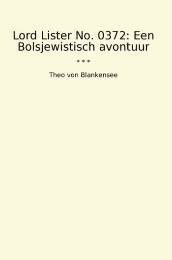 Lord Lister No. 0372: Een Bolsjewistisch avontuur