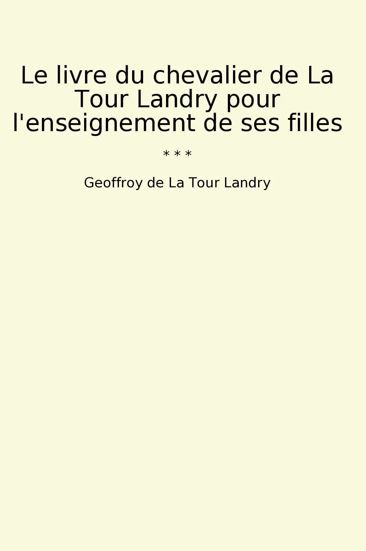 Le livre du chevalier de La Tour Landry pour l'enseignement de ses filles
