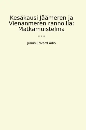 Kesäkausi Jäämeren ja Vienanmeren rannoilla: Matkamuistelma