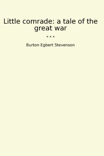 Little comrade: a tale of the great war