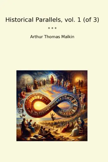Historical Parallels, vol. 1 (of 3)