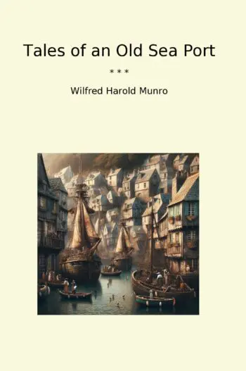 Tales of an Old Sea Port