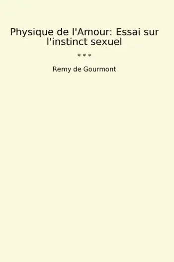 Physique de l'Amour: Essai sur l'instinct sexuel