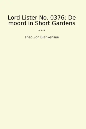Lord Lister No. 0376: De moord in Short Gardens