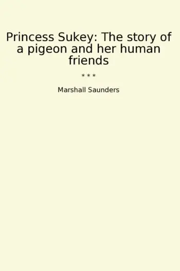 Princess Sukey: The story of a pigeon and her human friends
