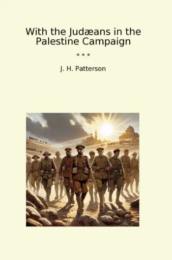 With the Judæans in the Palestine Campaign